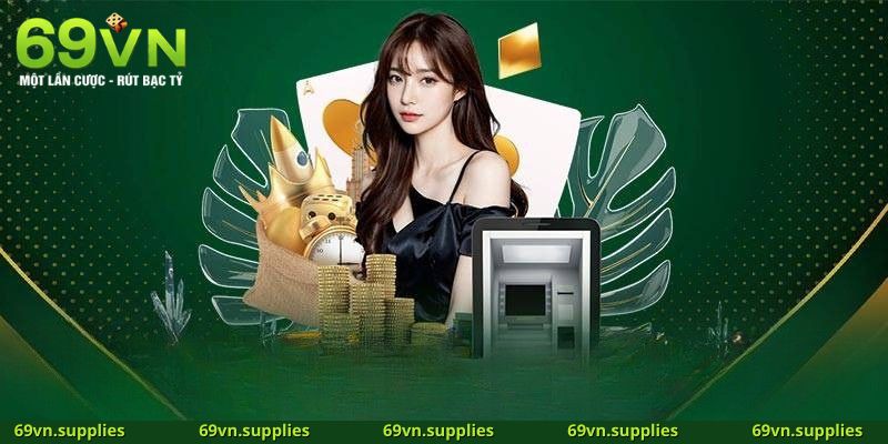 69VN - Nhà cái uy tín tại việt nam là lựa chọn hàng đầu của anh em cá cược