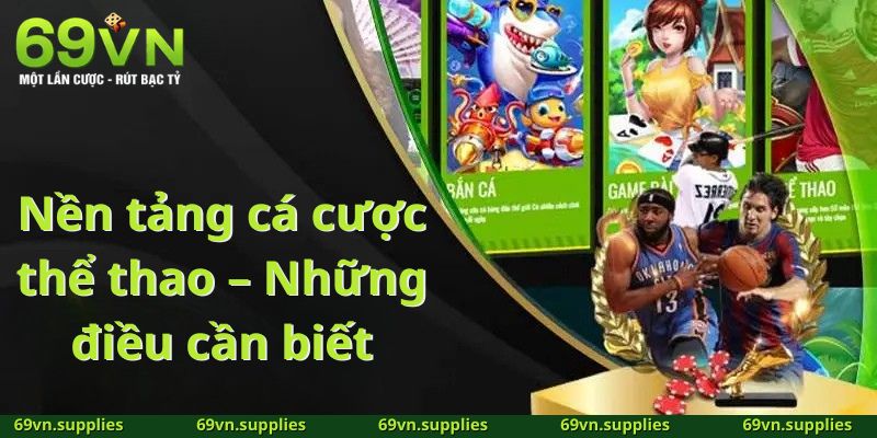 Nền tảng cá cược thể thao – Những điều cần biết về 69VN